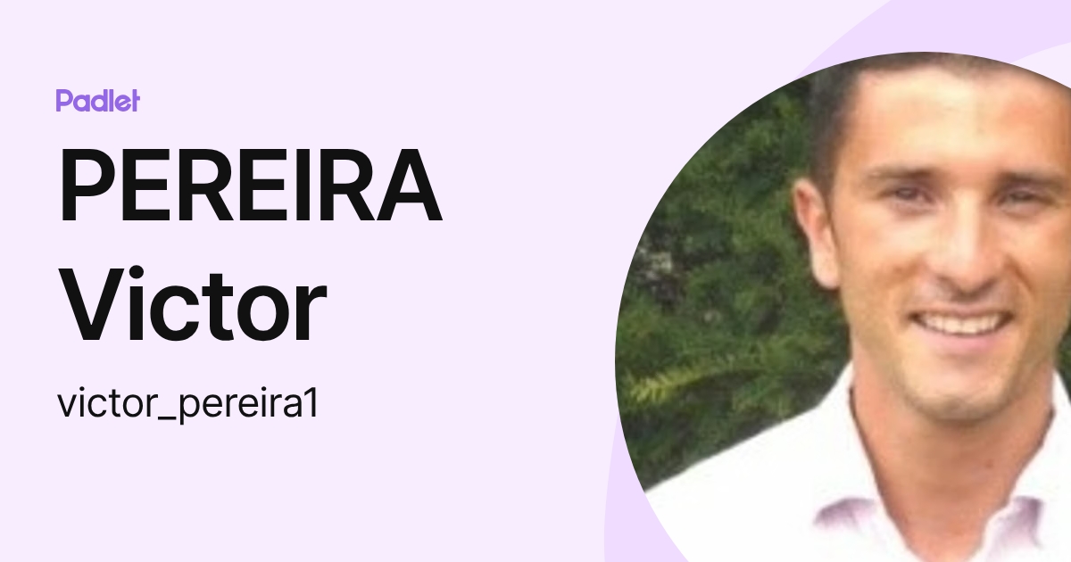PEREIRA Victor (victor_pereira1) profile | Padlet