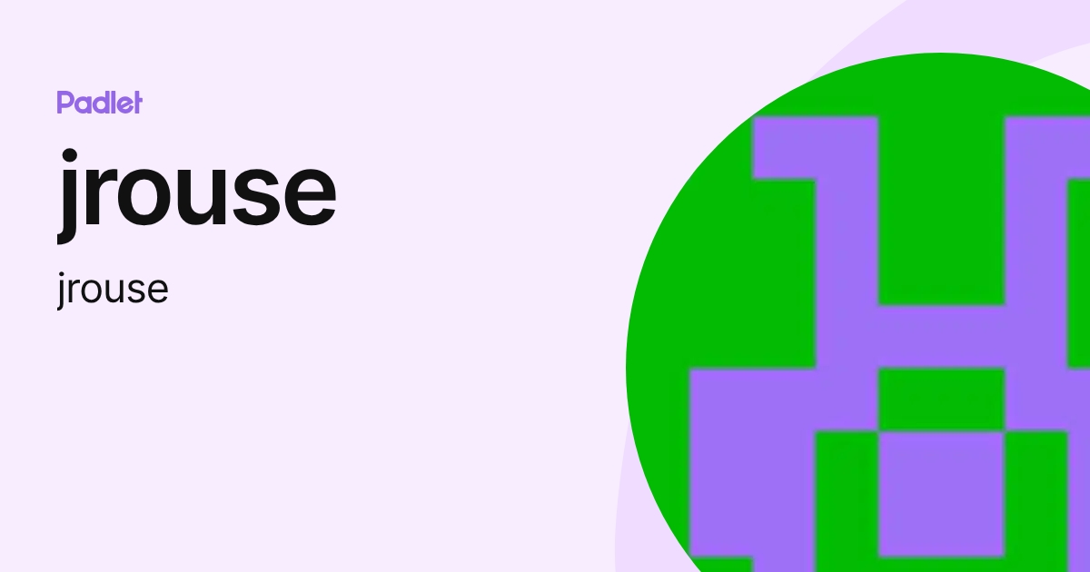 jrouse (jrouse) profile | Padlet