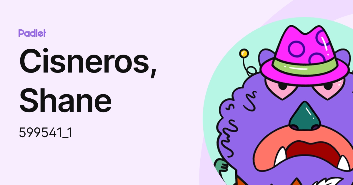 Cisneros, Shane (599541_1) profile | Padlet