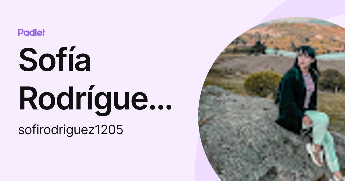 Sofía Rodríguez Ramos (sofirodriguez1205) profile | Padlet
