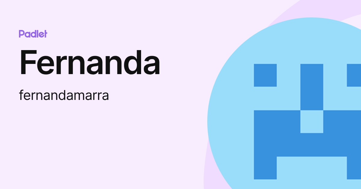 Fernanda (fernandamarra) profile | Padlet