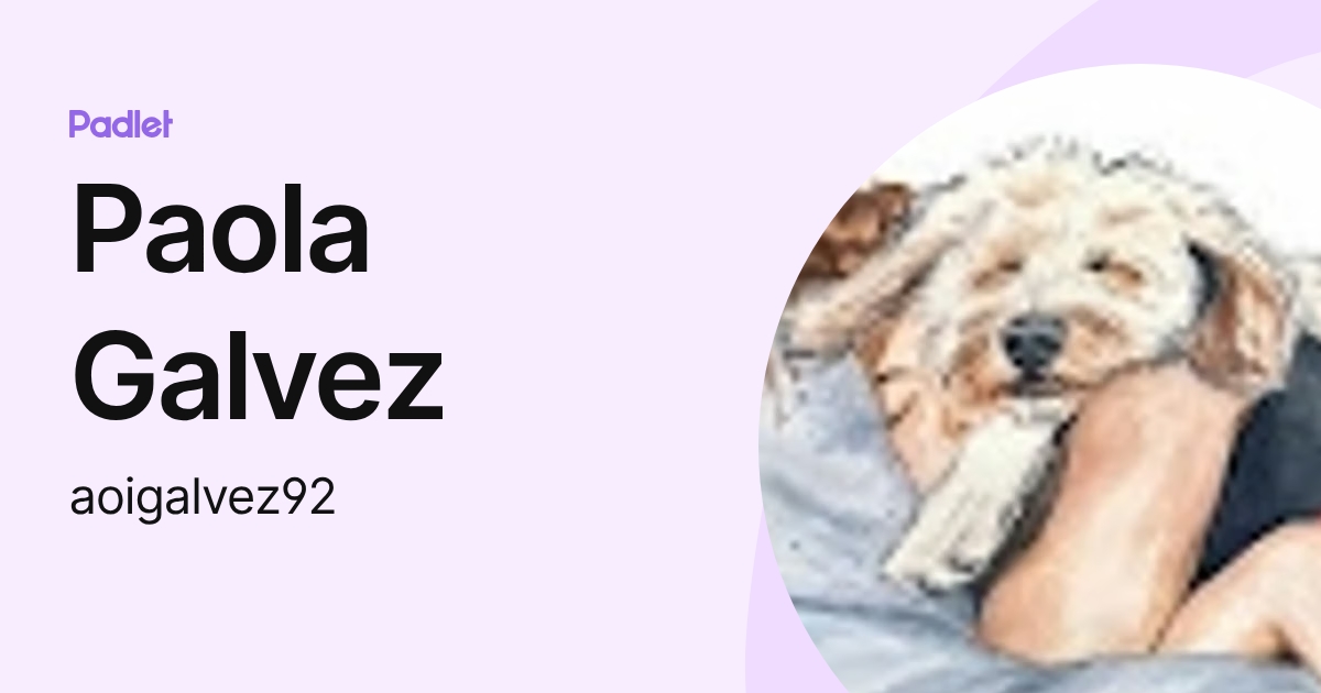 Paola Galvez (aoigalvez92) profile | Padlet