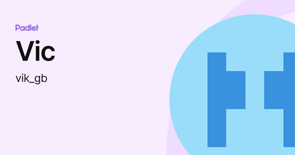 Vic (vik_gb) profile | Padlet