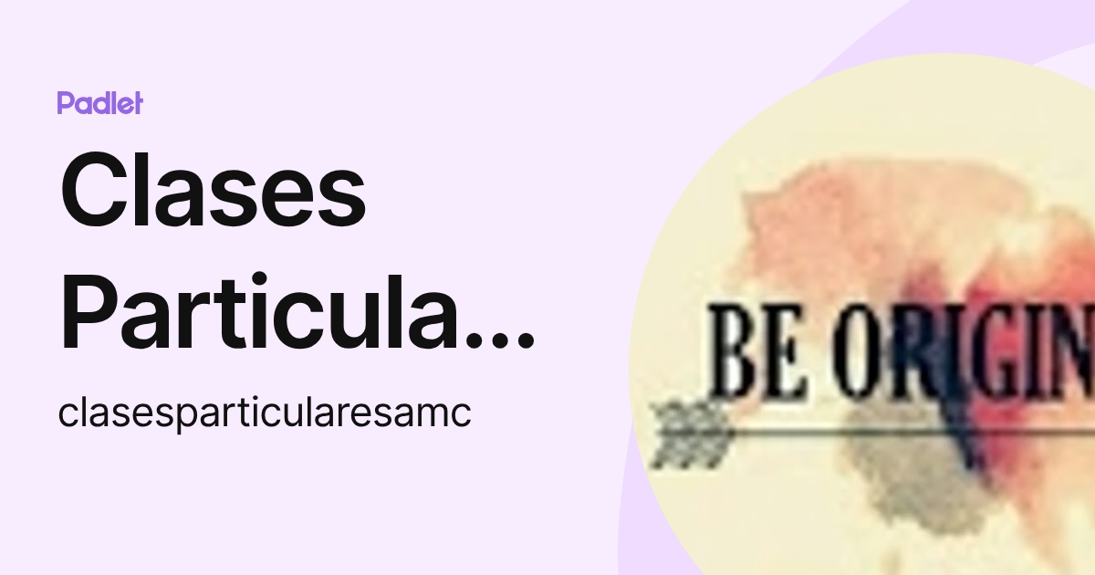Clases Particulares (clasesparticularesamc) profile | Padlet