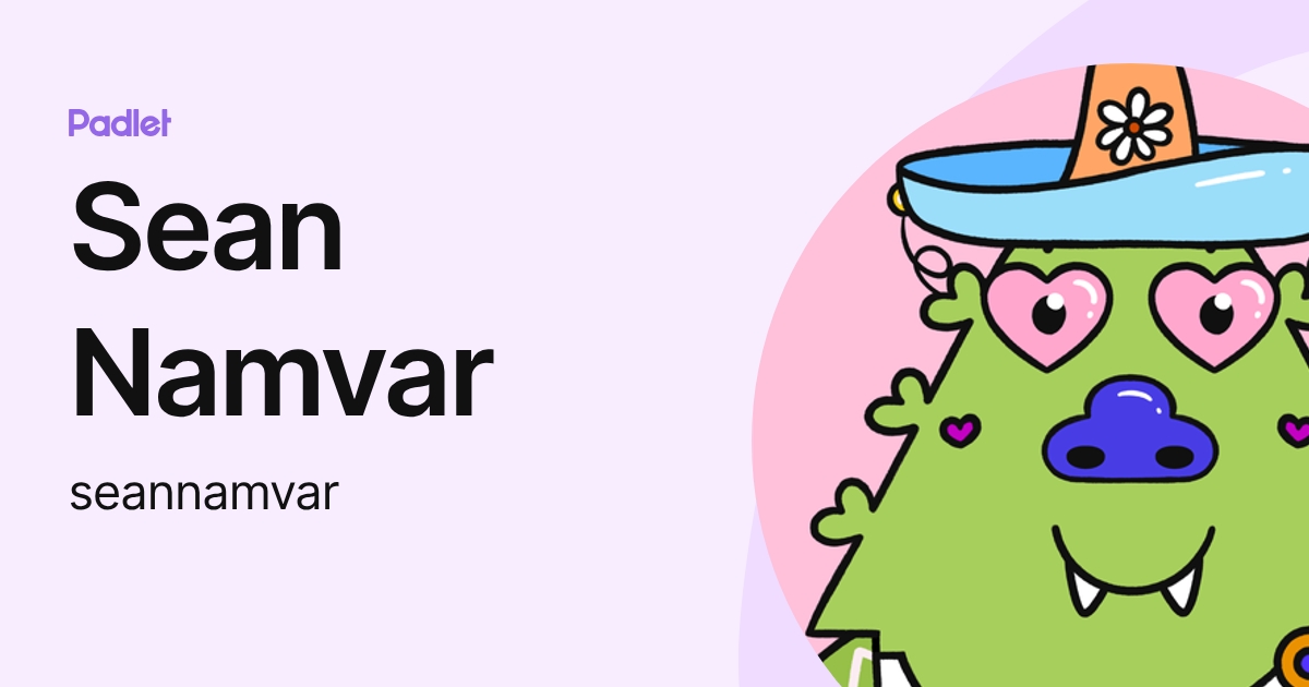 Sean Namvar (seannamvar) profile | Padlet