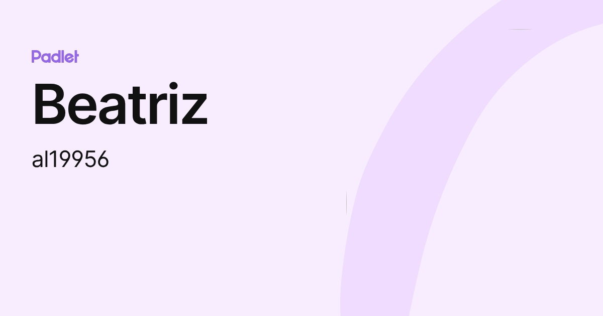 Beatriz (al19956) profile | Padlet