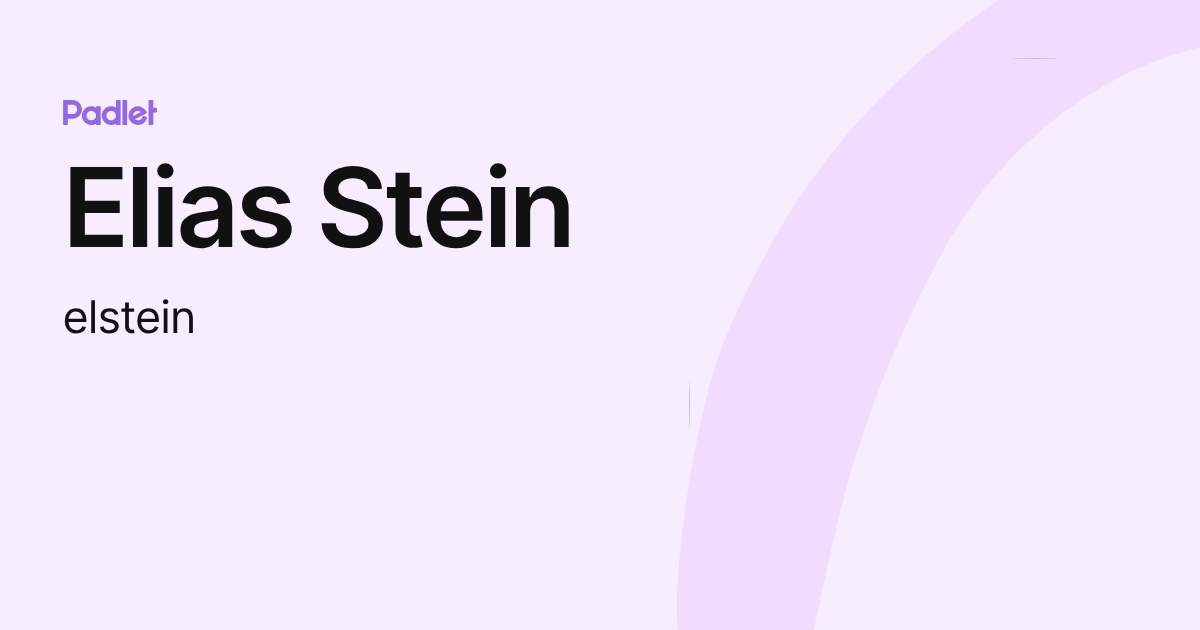 Elias Stein (elstein) profile | Padlet