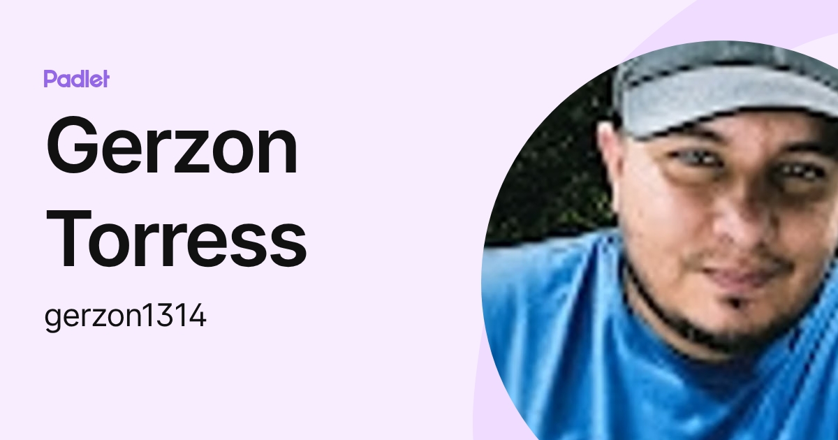 Gerzon Torress (gerzon1314) profile | Padlet