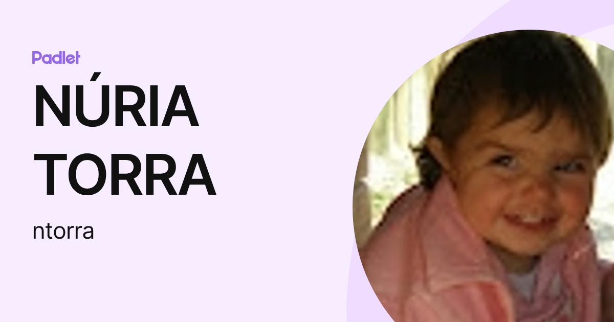 NÚRIA TORRA (ntorra) profile | Padlet