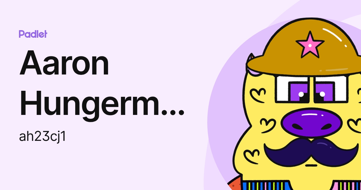 Aaron Hungerman (ah23cj) profile | Padlet