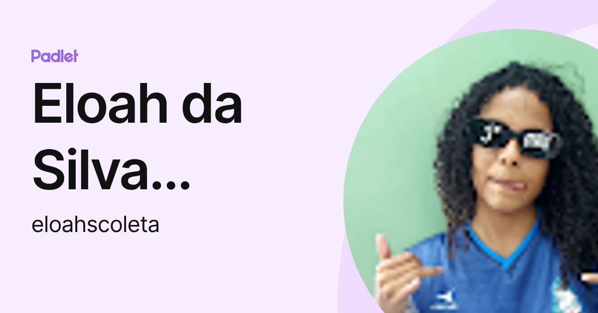Eloah da Silva Coleta (eloahscoleta) profile | Padlet
