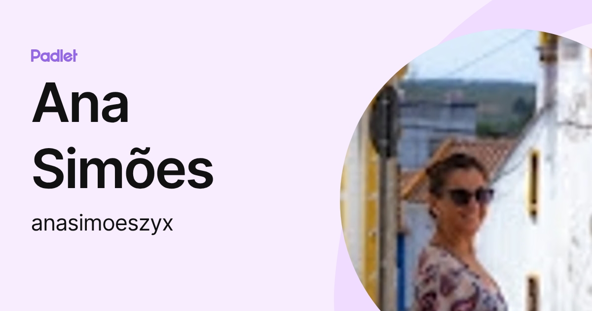 Ana Simões (anasimoeszyx) profile | Padlet