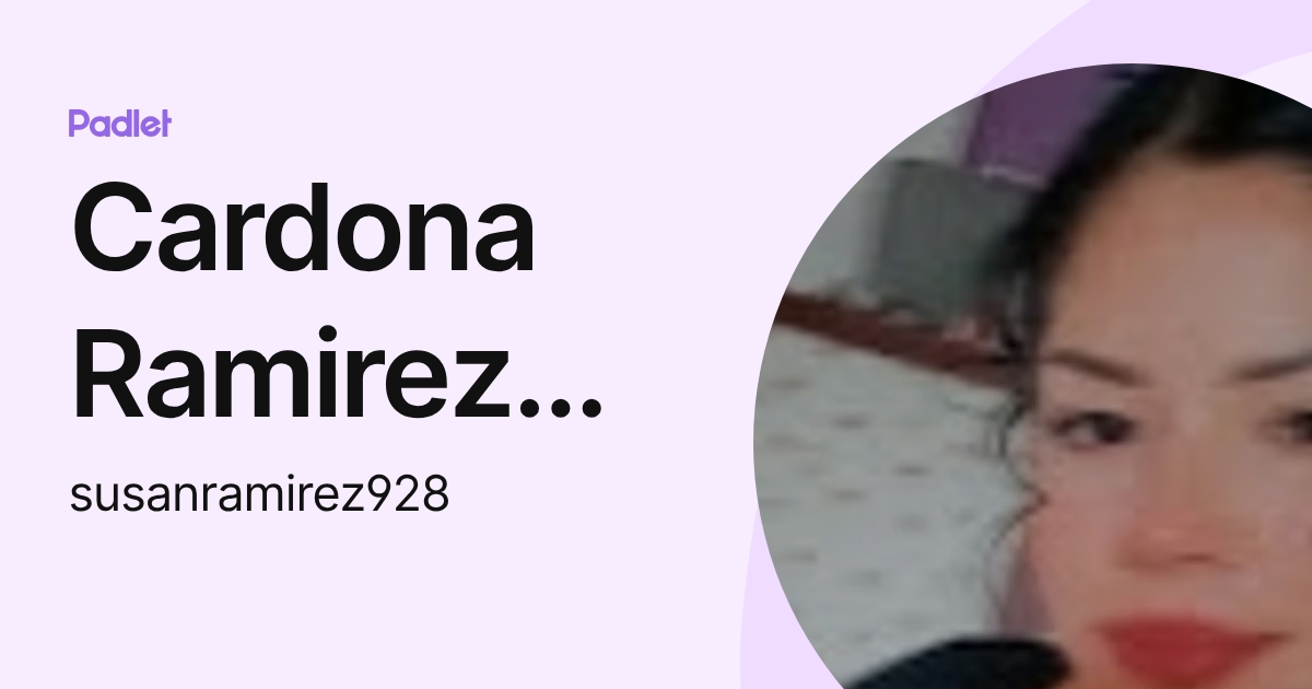 Cardona Ramirez Susan Doreidy (susanramirez928) profile | Padlet