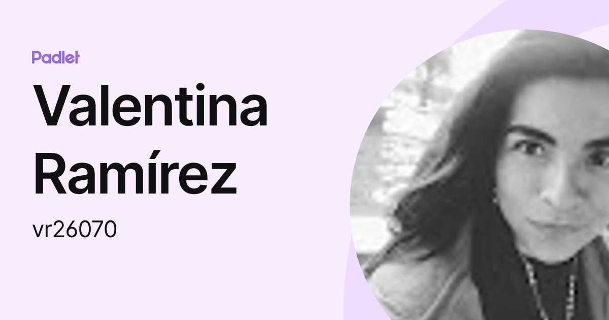 Valentina Ramírez (vr26070) profile | Padlet