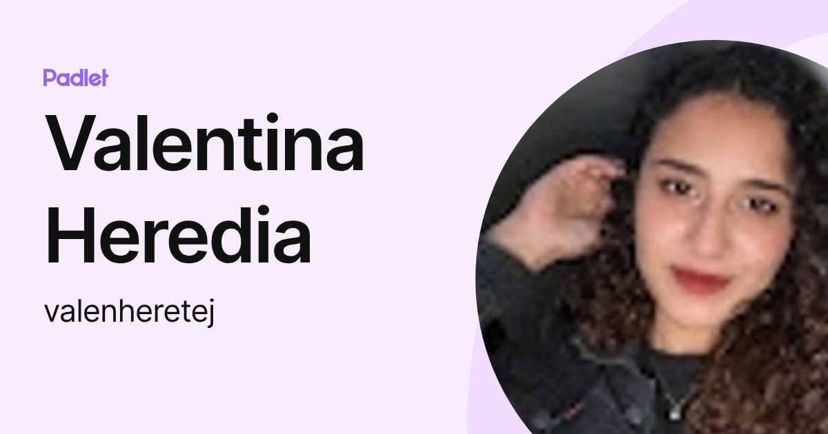 Valentina Heredia (valenheretej) profile | Padlet
