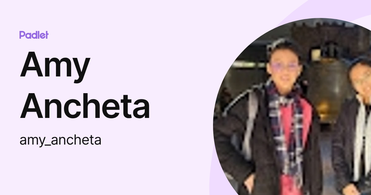 Amy Ancheta (amy_ancheta) profile | Padlet