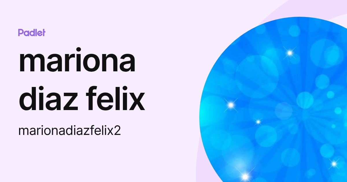 mariona diaz felix (marionadiazfelix2) profile | Padlet