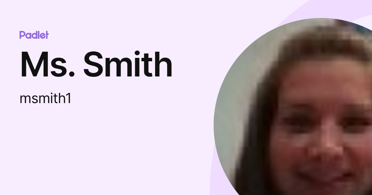 Ms. Smith (msmith1) profile | Padlet