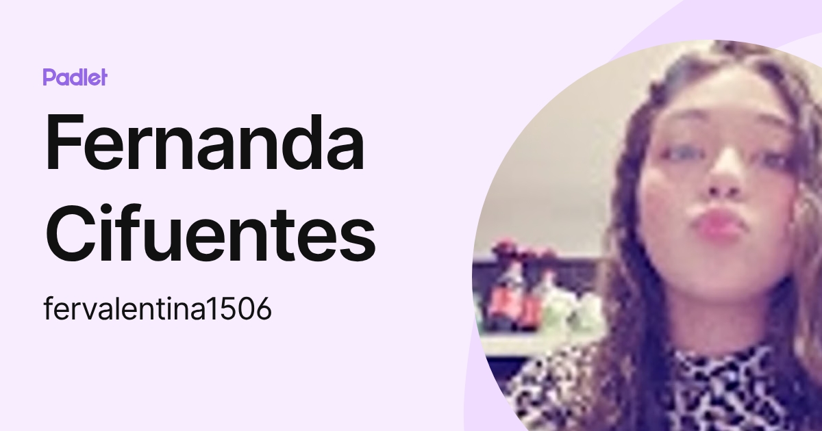 Fernanda Cifuentes (fervalentina1506) profile | Padlet