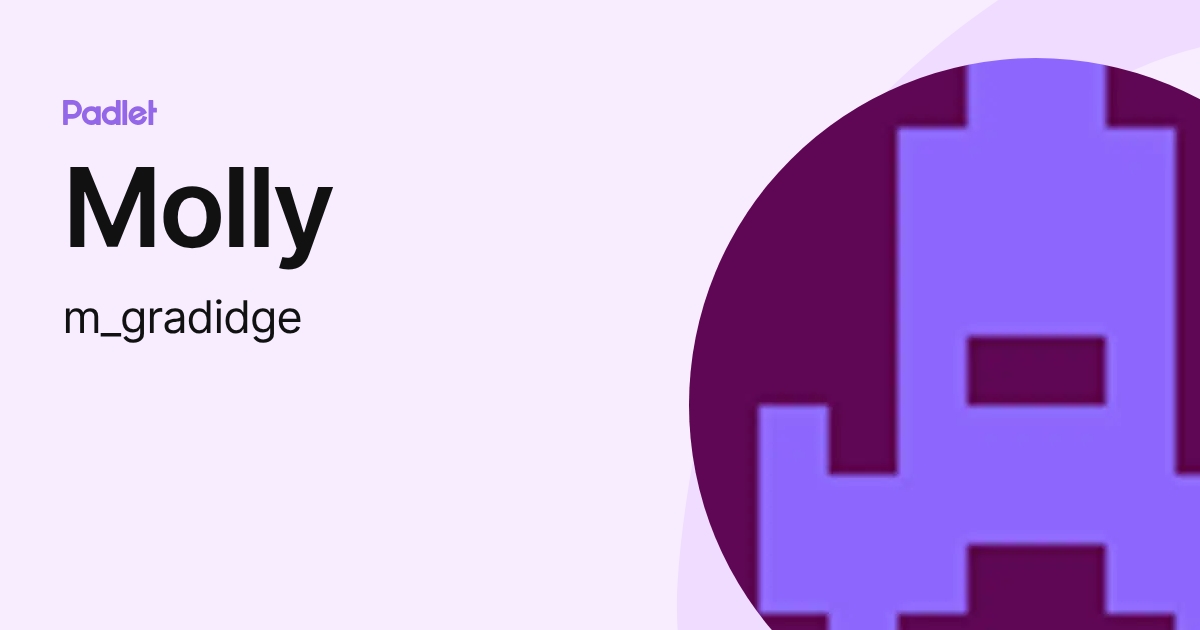 Molly (m_gradidge) profile | Padlet