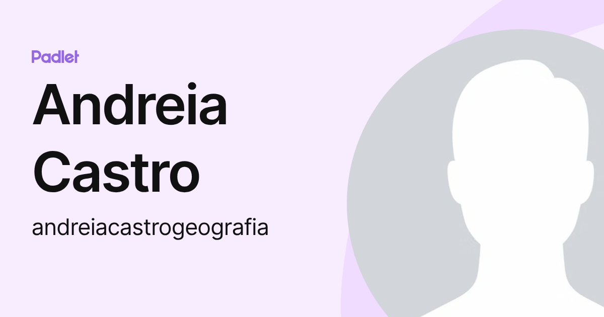 Andreia Castro (andreiacastrogeografia) profile | Padlet