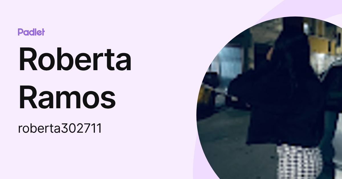 Roberta Ramos (roberta302711) profile | Padlet