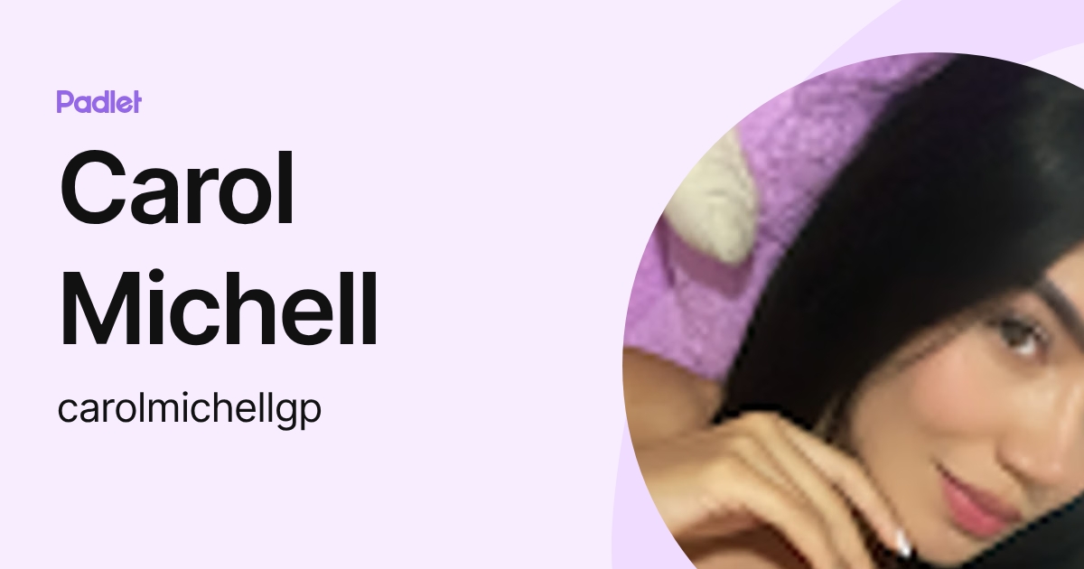 Carol Michell (carolmichellgp) profile | Padlet
