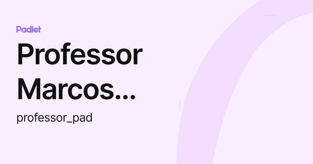 Professor Marcos Judice (professor_pad) profile | Padlet