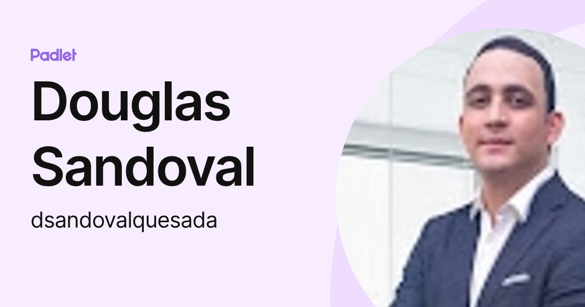 Douglas Sandoval (dsandovalquesada) profile | Padlet