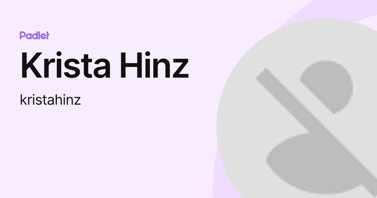 Krista Hinz (kristahinz) profile | Padlet