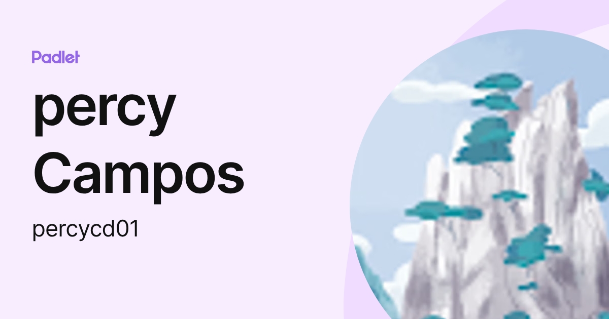 percy Campos (percycd01) profile | Padlet
