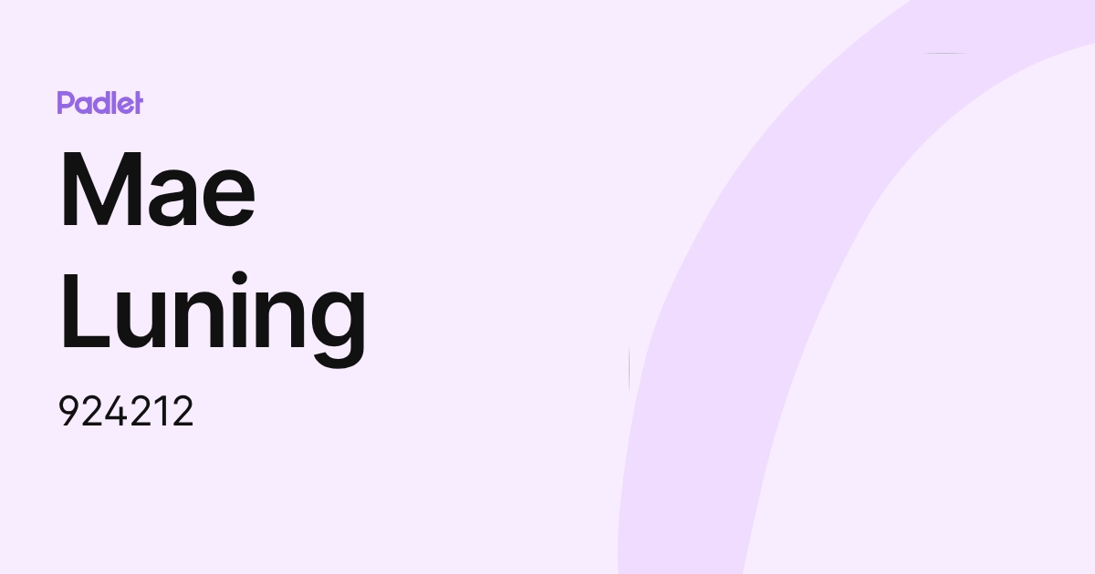 Mae Luning (924212) profile | Padlet