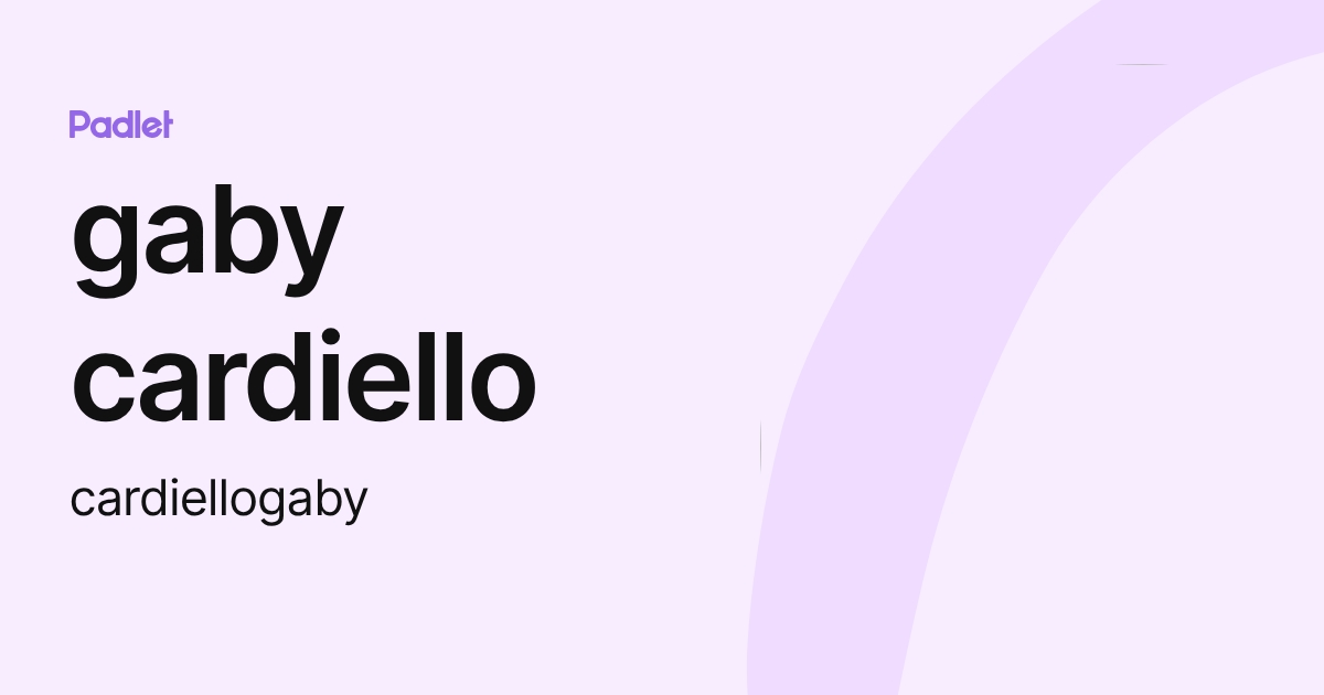 gaby cardiello (cardiellogaby) profile | Padlet