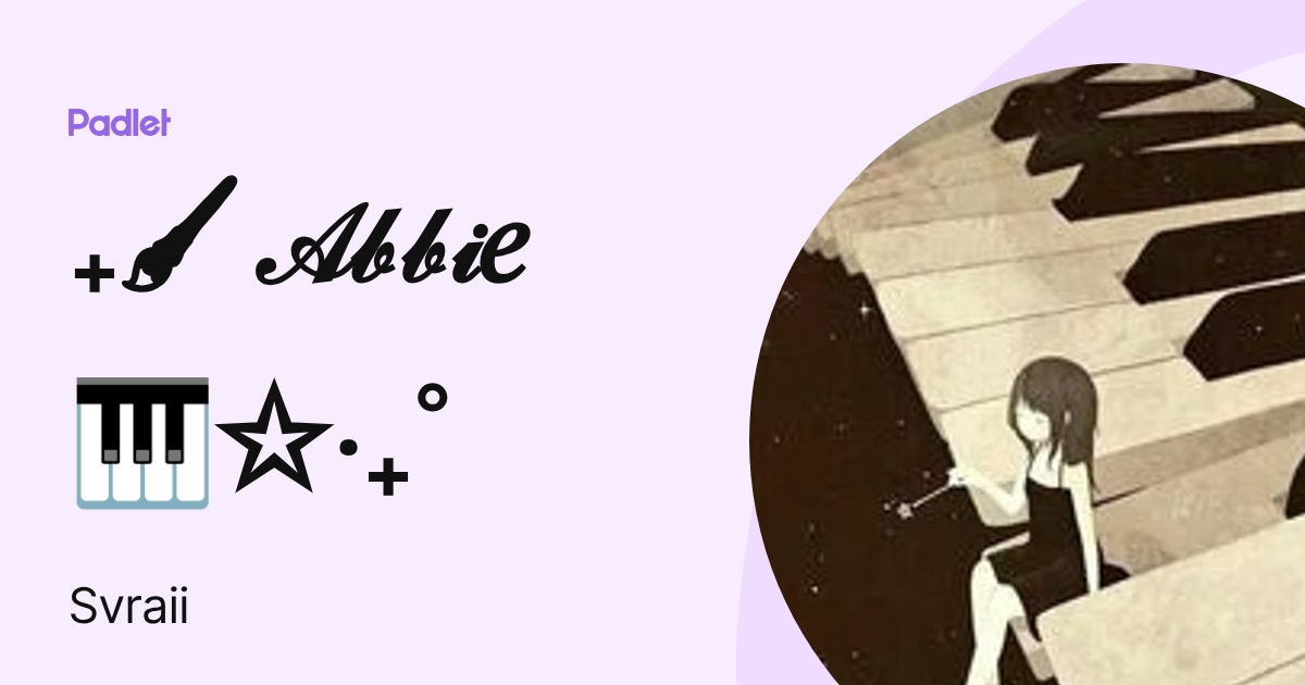 .ೃ࿔*:･ . 𝓐𝓫𝓫𝓲𝓮™ .ೃ࿔*:･ (908_8) profile | Padlet