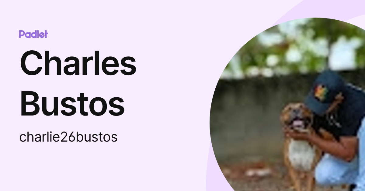Charles Bustos (charlie26bustos) profile | Padlet
