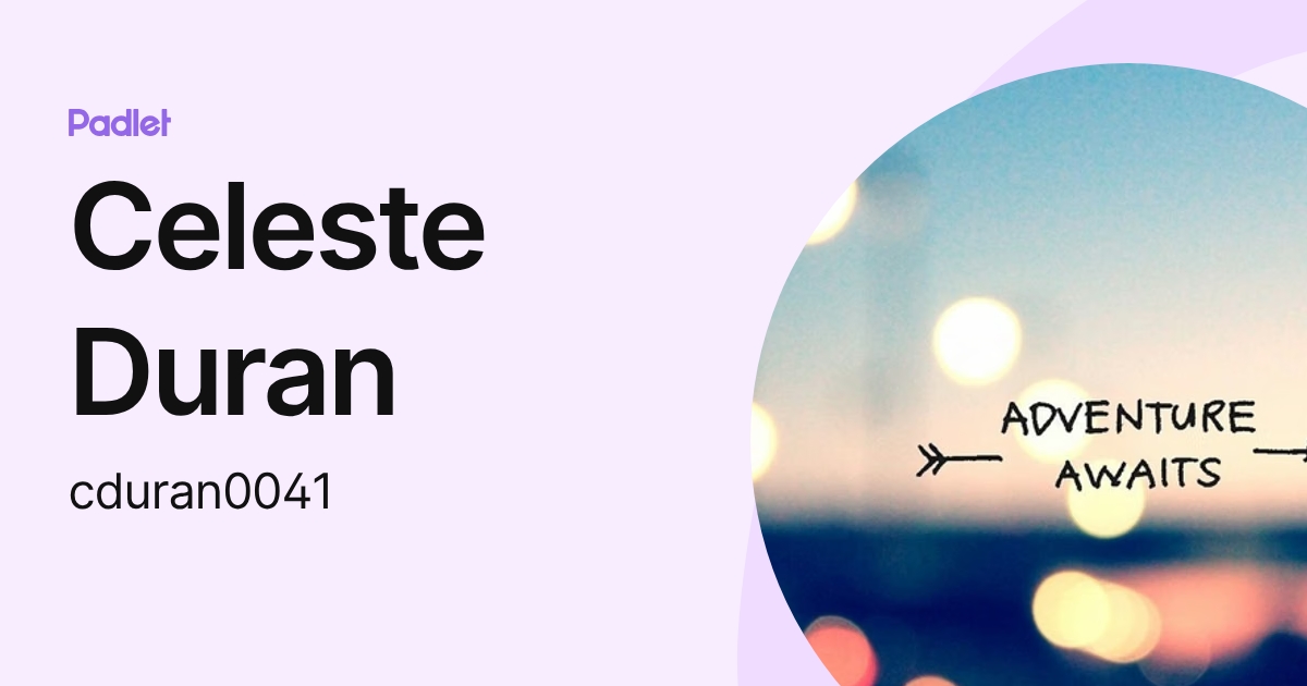 Celeste Duran (cduran0041) profile | Padlet