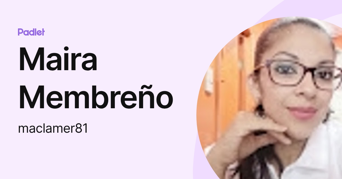 Maira Membreño (maclamer81) profile | Padlet