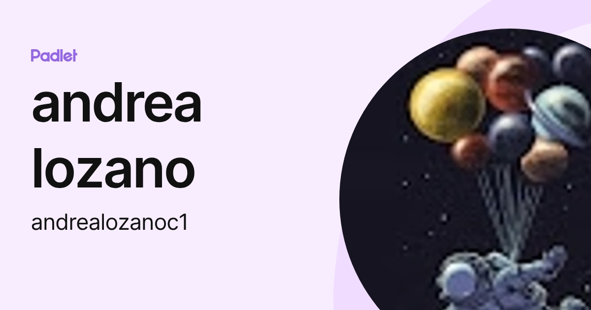 andrea lozano (andrealozanoc1) profile | Padlet