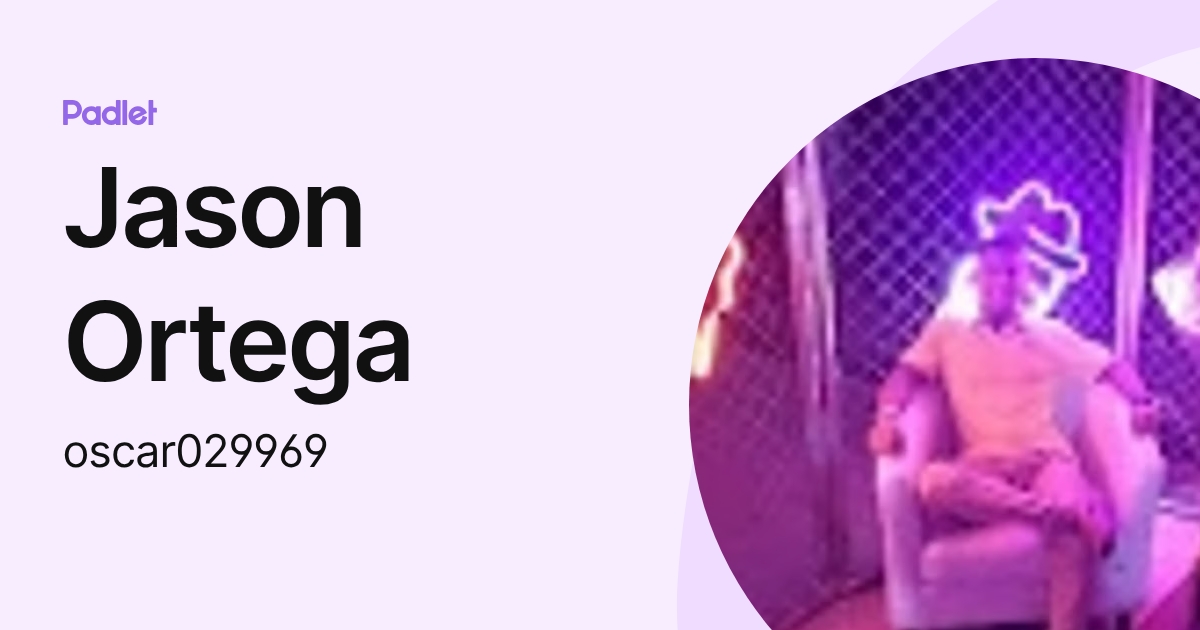 Jason Ortega (oscar029969) profile | Padlet