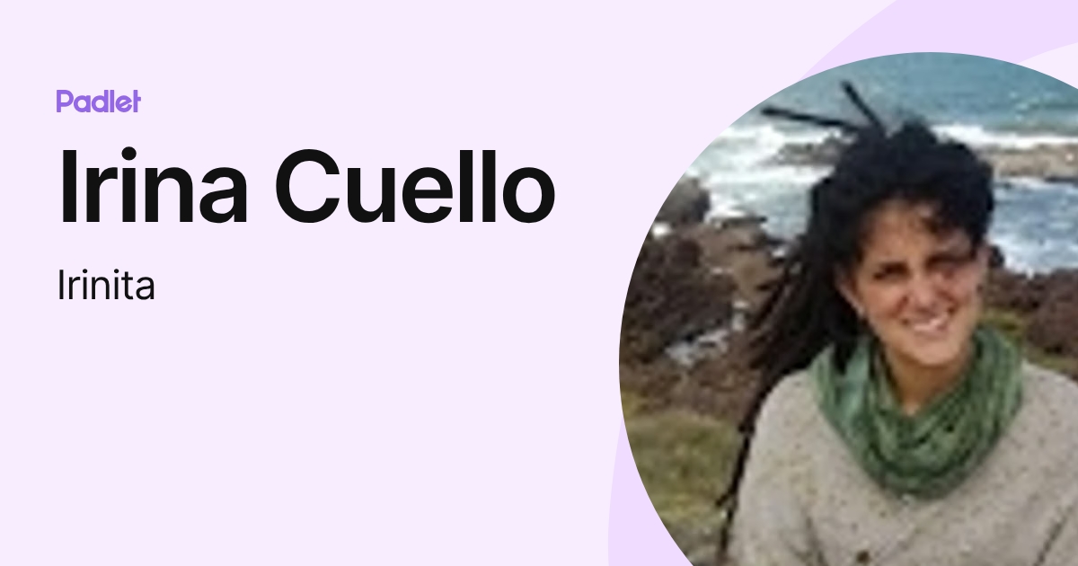 Irina Cuello (Irinita) profile | Padlet