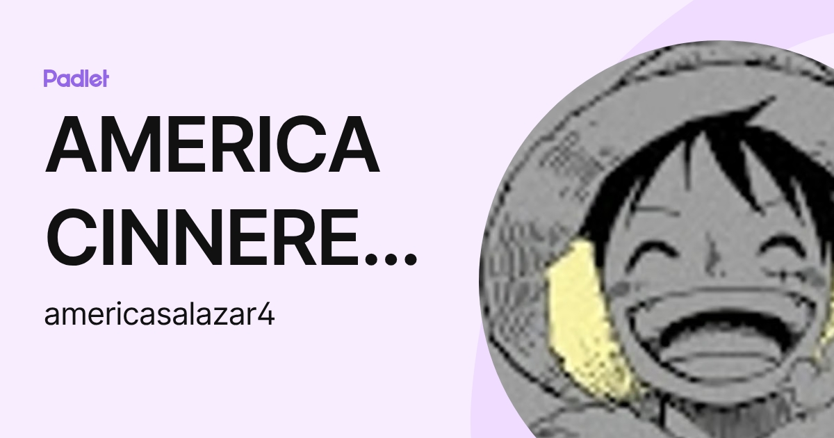 AMERICA CINNERETH SALAZAR RIOS (americasalazar4) profile | Padlet