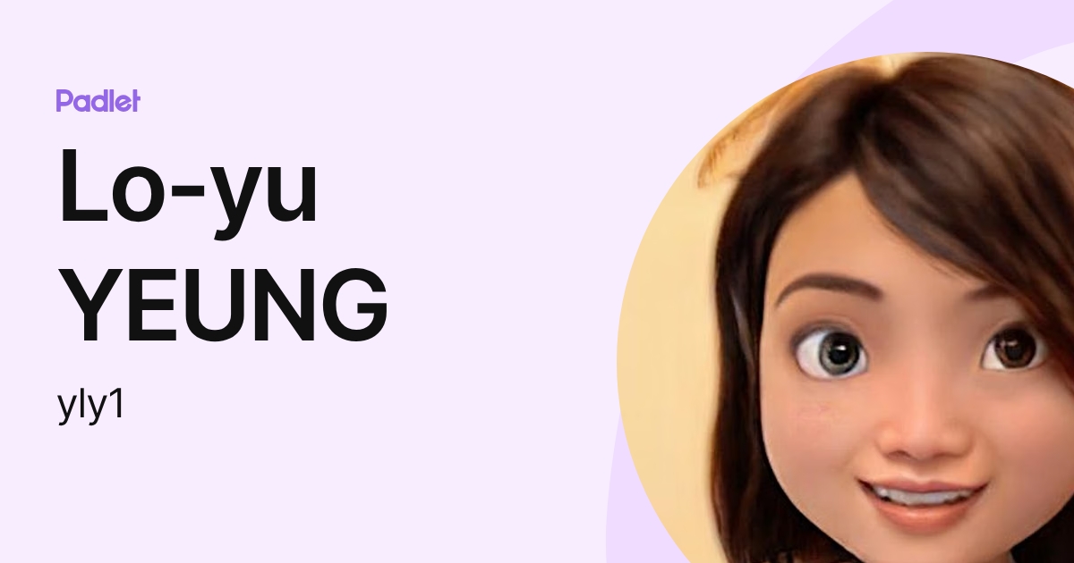 Lo-yu YEUNG (yly1) profile | Padlet