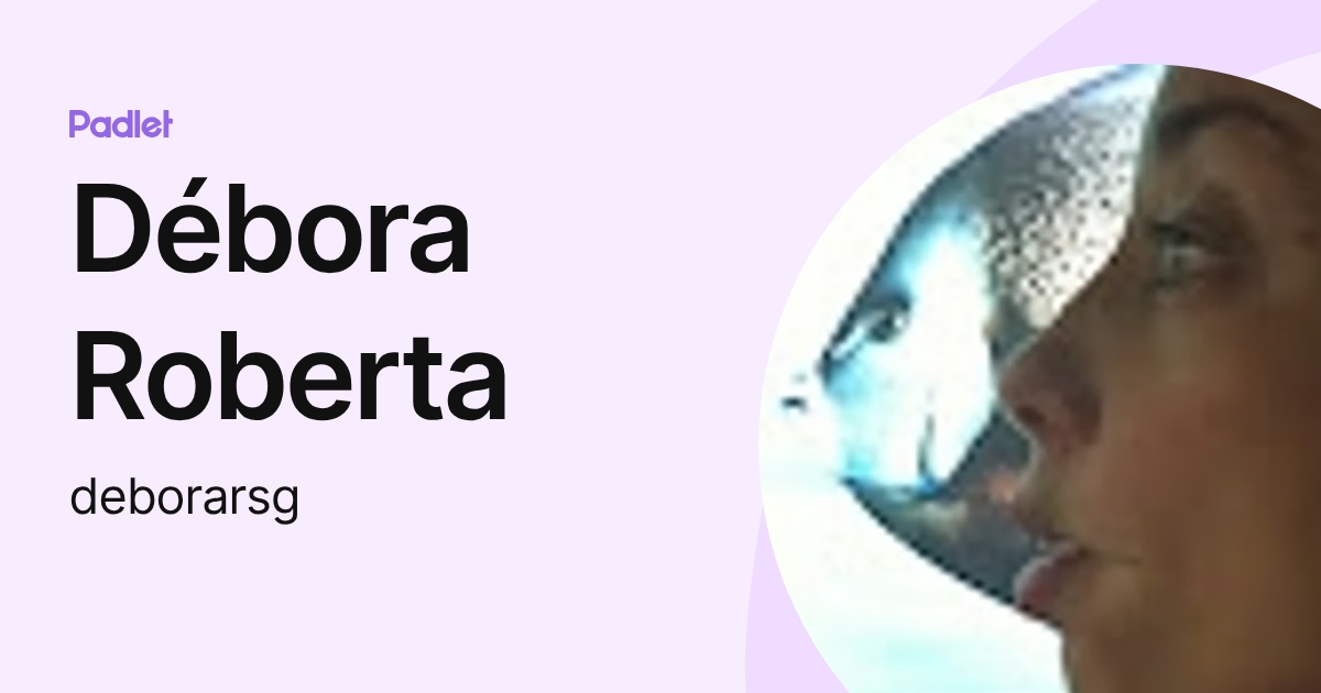 Débora Roberta (deborarsg) profile | Padlet