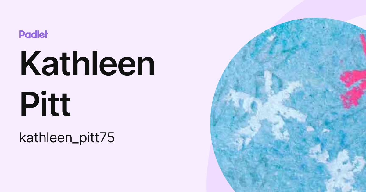 Kathleen Pitt (kathleen_pitt75) profile | Padlet