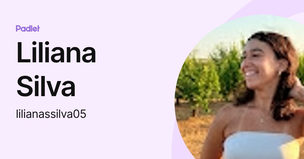 Liliana Silva (lilianassilva05) profile | Padlet