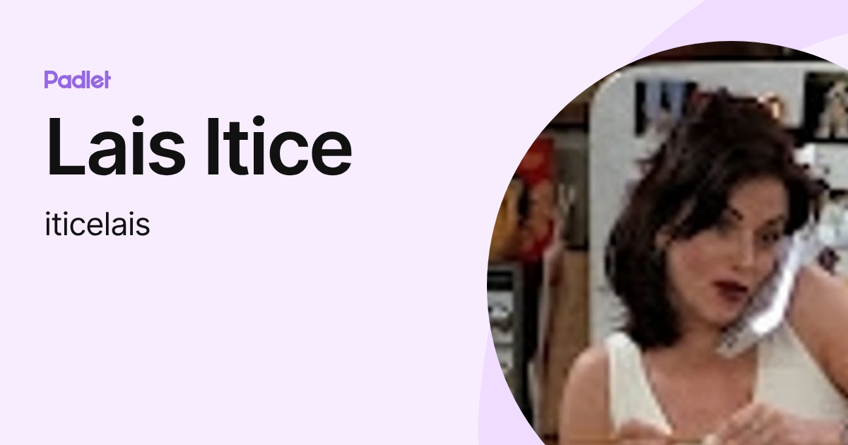 Lais Itice (iticelais) profile | Padlet
