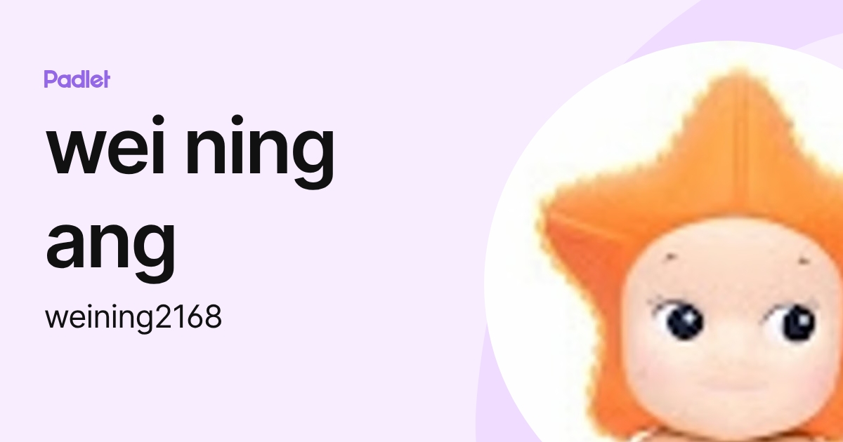 wei ning ang (weining2168) profile | Padlet