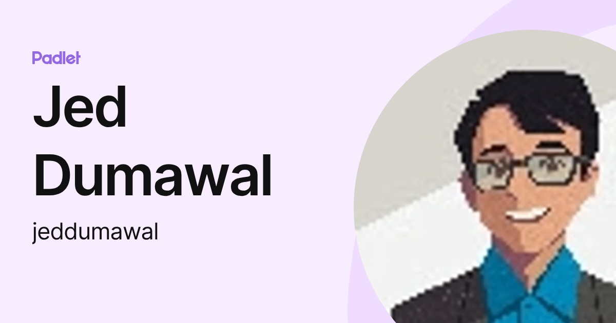 Jed Dumawal (jeddumawal) profile | Padlet