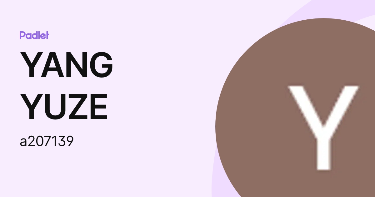 YANG YUZE (a207139) profile | Padlet
