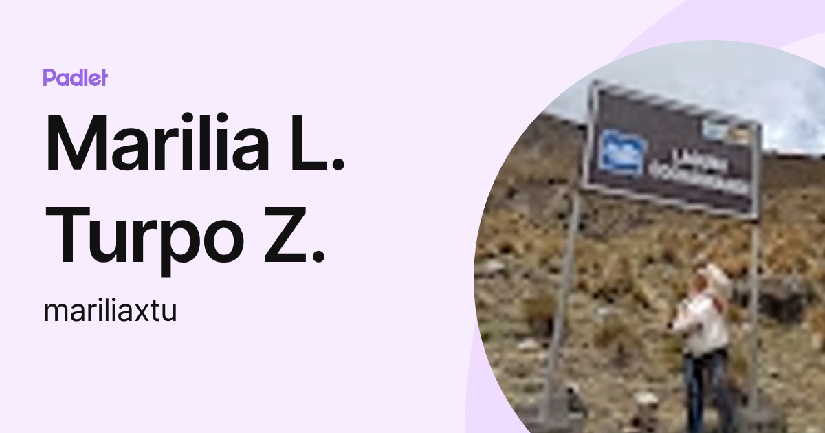 Marilia L. Turpo Z. (mariliaxtu) profile | Padlet
